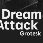 Dream Attack Grotesk Font - Fonte Grátis Dream Attack Grotesk Font