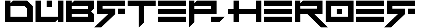 Dubstep Heroes Font