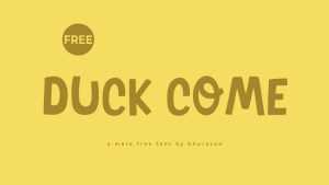 Duck Come Font › Fontesk