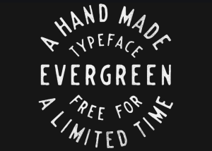 EVERGREEN Font