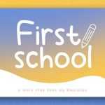 First School Font › Fontesk