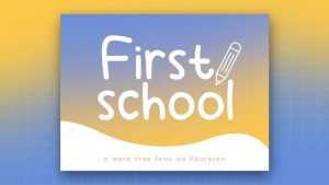 First School Font › Fontesk