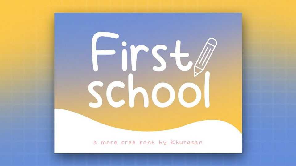 First School Font › Fontesk