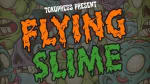 Flying Slime Font › Fontesk