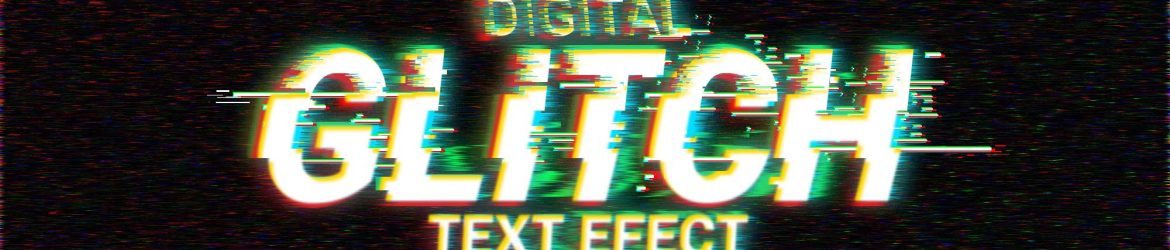 Free Digital Glitch Text Effect (PSD)
