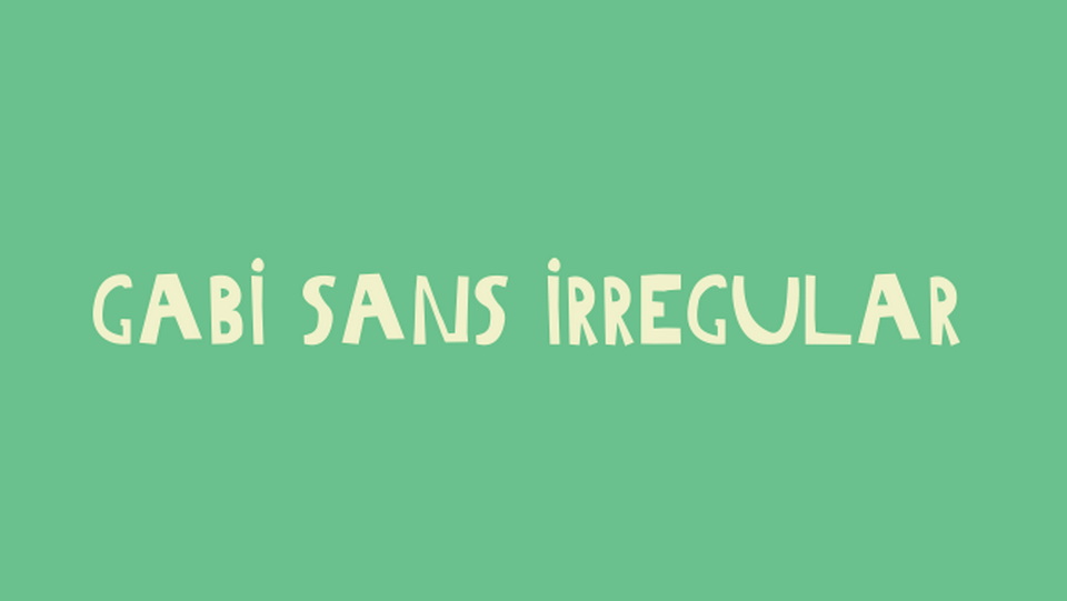 Gabi Sans Irregular Font › Fontesk