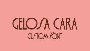 Gelosa Cara Font Family › Fontesk