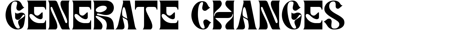 Generate Changes Font