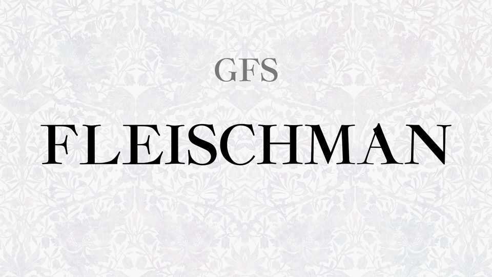 GFS Fleischman Font › Fontesk
