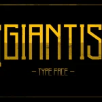 Giantis Typeface - Fonte Grátis Giantis Typeface