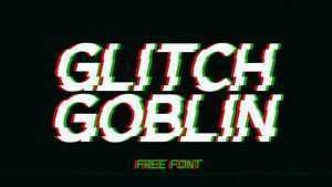 Glitch Goblin Font › Fontesk