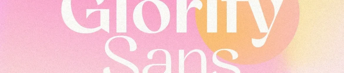 Glorify Sans Font