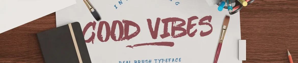 Good Vibes Brush Font
