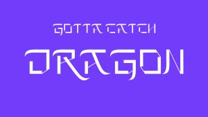 Gotta Catch Dragon Font › Fontesk