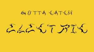 Gotta Catch Electric Font › Fontesk