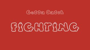 Gotta Catch Fighting Font › Fontesk