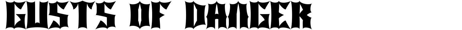 Gusts Of Danger Font