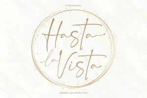 Hasta la Vista Signature Font
