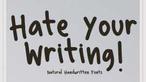 Hate Your Writing Font › Fontesk