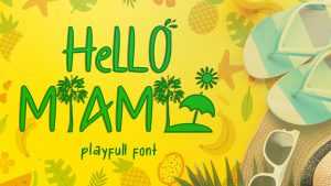 Hello Miami Font › Fontesk