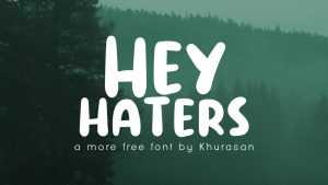 Hey Haters Font › Fontesk