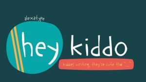 Hey Kiddo Font › Fontesk