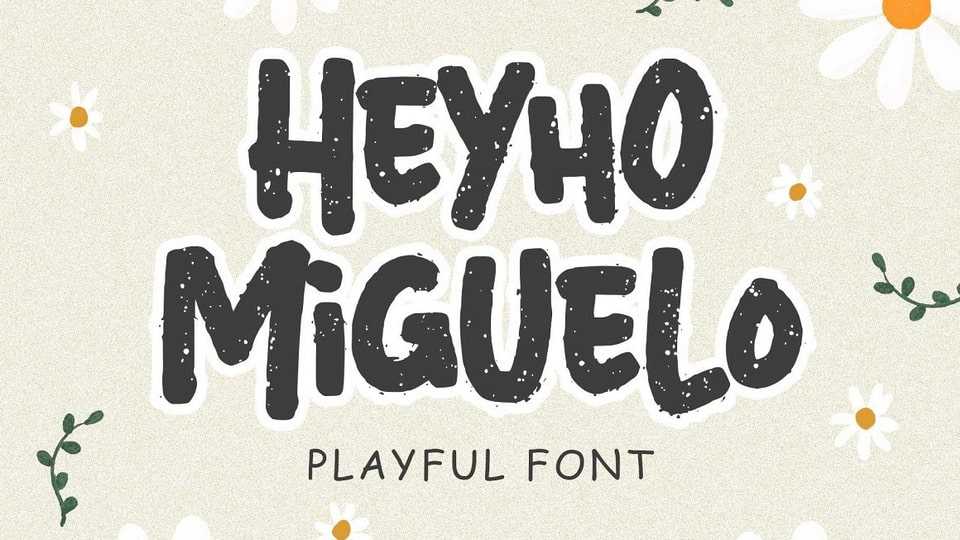 Heyho Miguelo! Font › Fontesk