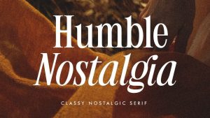 Humble Nostalgia Font › Fontesk