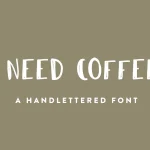 I Need Coffee Font