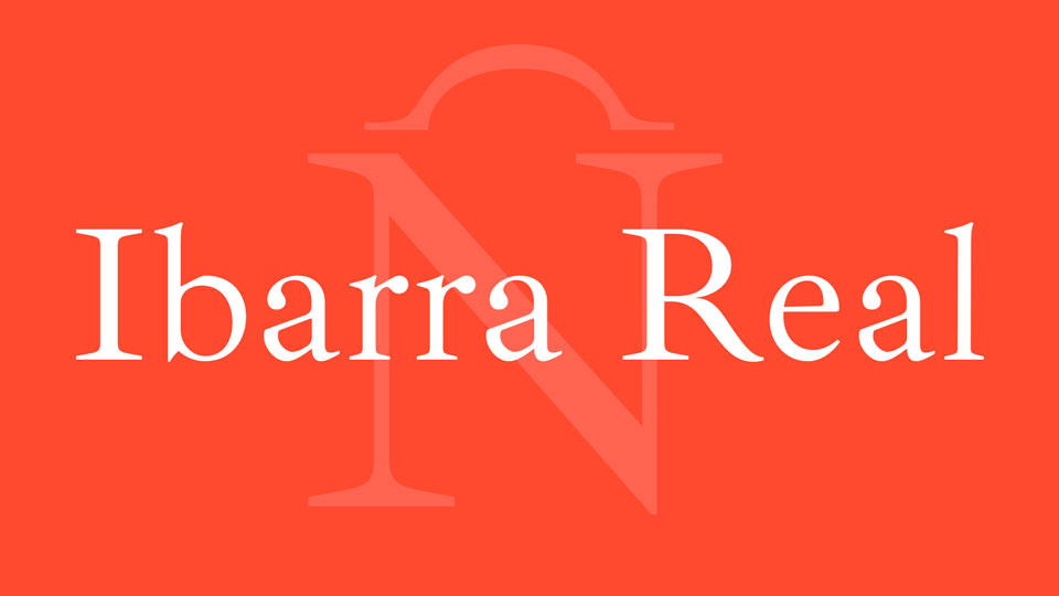 Ibarra Real Typeface › Fontesk