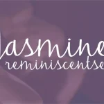 Jasmine Reminiscentse font family