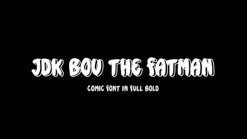 JDK Bou the Fatman Font › Fontesk
