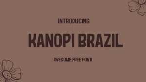 Kanopi Brazil Font › Fontesk