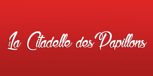 La Citadelle des Papillons