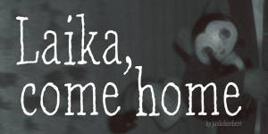 Laika, come home Font