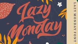Lazy Monday Font › Fontesk
