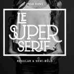 Le Super Serif Font