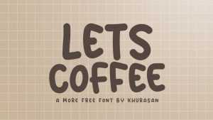 Lets Coffee Font › Fontesk