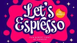 Lets Espresso Font › Fontesk