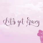Lets Get Crazy Font Duo