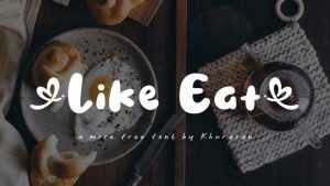 Like Eat Font › Fontesk