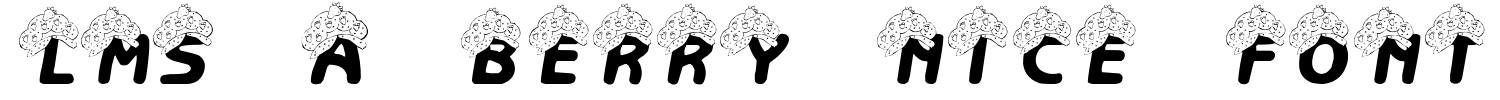 LMS A Berry Nice Font Font