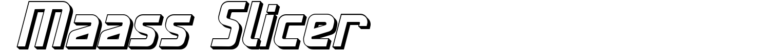 Maass Slicer Font