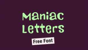 Maniac Letters Font › Fontesk