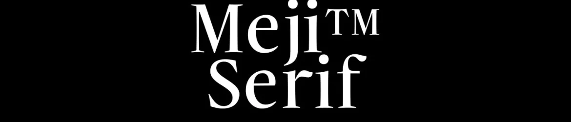 Meji™ Font