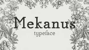 Mekanus Font Family › Fontesk