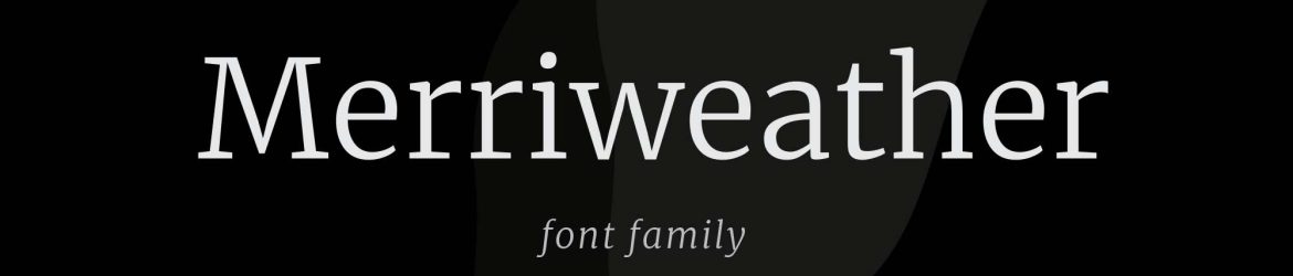 Merriweather Serif Typeface