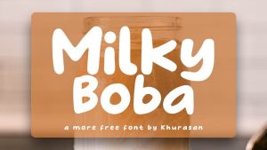 Milky Boba Font › Fontesk