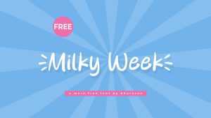 Milky Week Font › Fontesk