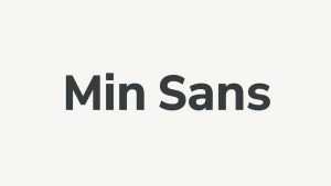 Min Sans Font Family › Fontesk
